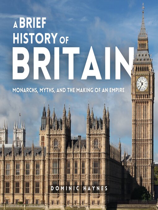 Title details for A Brief History of Britain by Dominic Haynes - Available